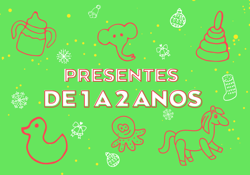 Presentes de Natal para crianças de 1 a 2 anos