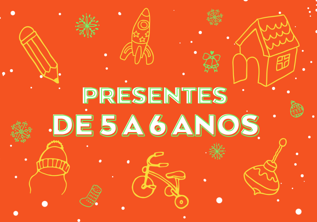 Presentes de Natal para crianças de 5 a 6 anos