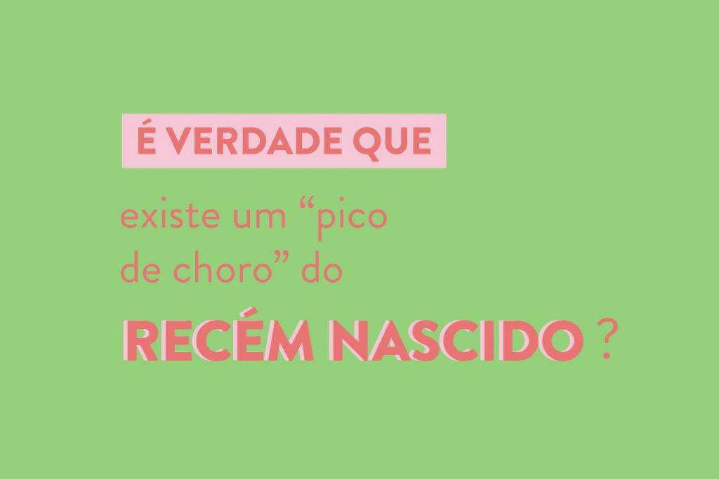 É verdade que existe um “pico de choro” do recém-nascido?