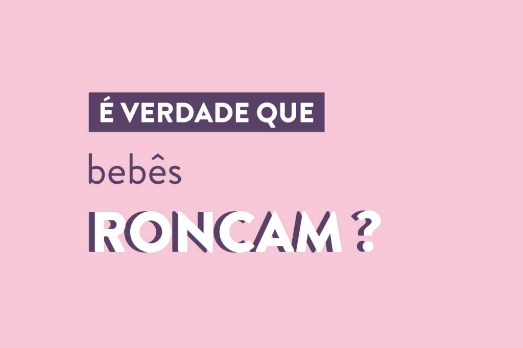 É verdade que bebês roncam?