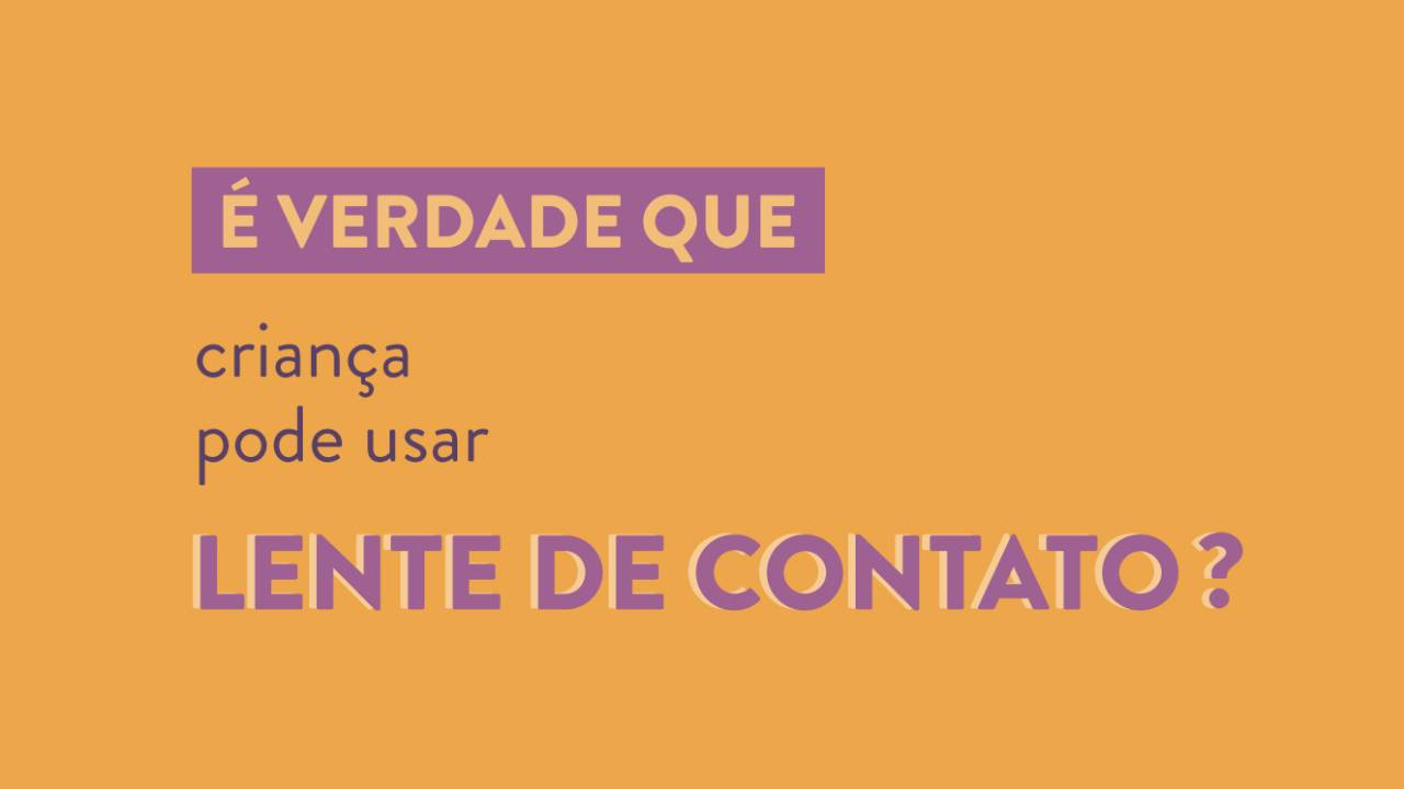 é-verdade-que-criança-pode-usar-lentes-de-contato