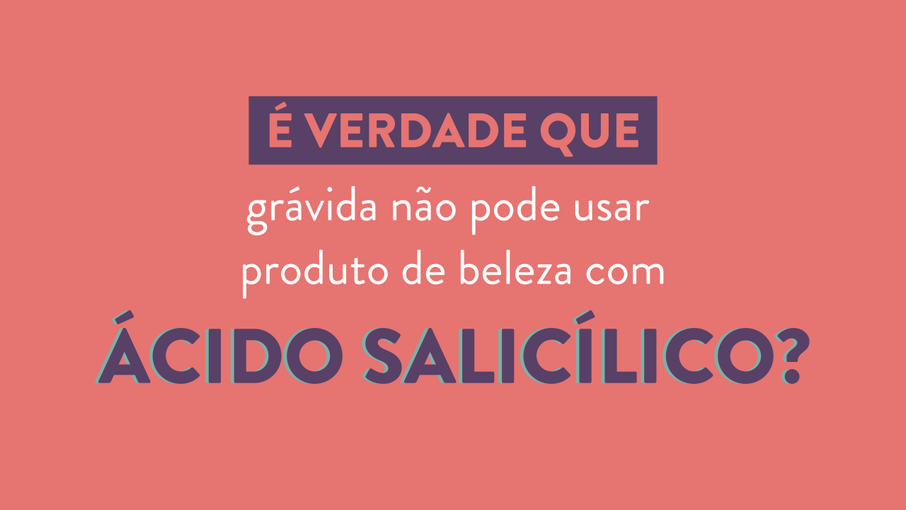 é verdade ácido salicílico