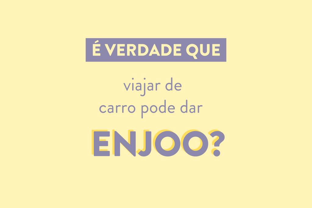 É verdade que viajar de carro pode dar enjoo?