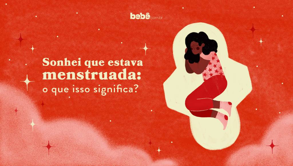 Sonhei que estava menstruada. O que isso significa?