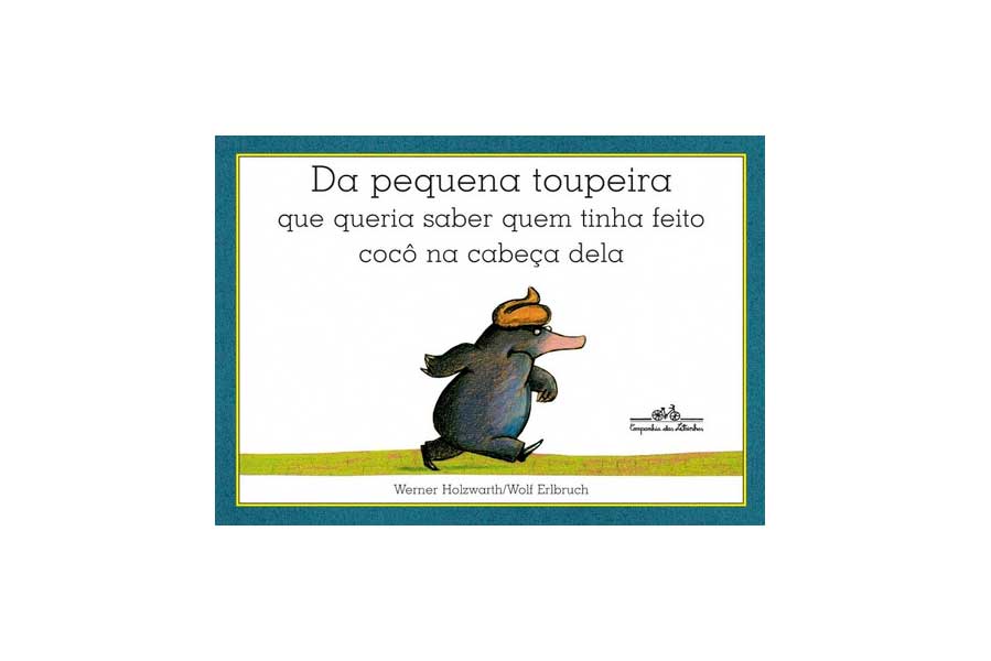 Capa Da pequena toupeira que queria saber quem tinha feito cocô na cabeça dela